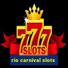 rio carnival slots